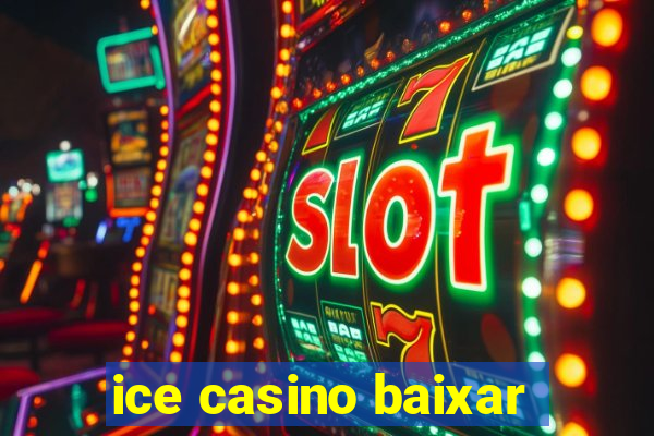 ice casino baixar